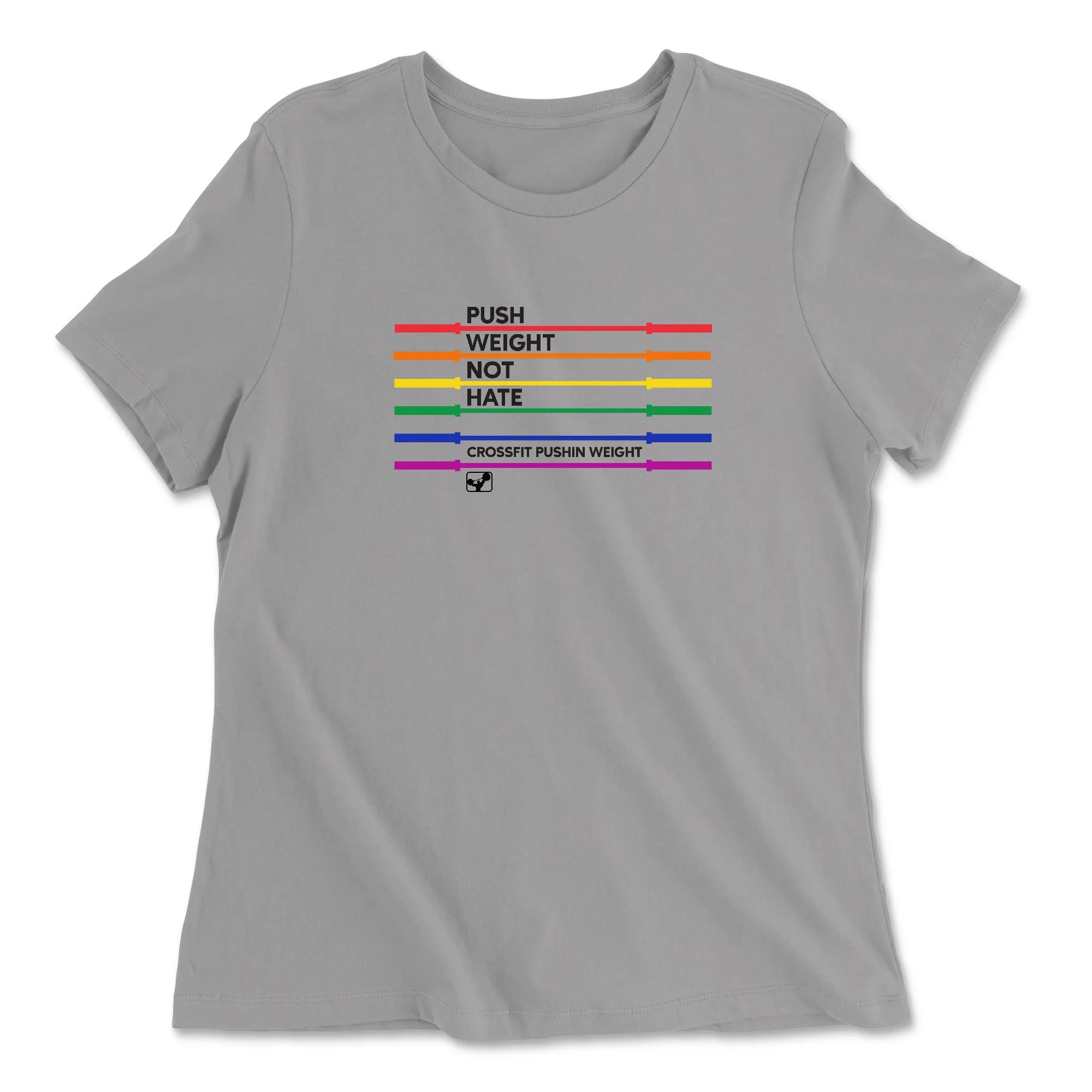 CrossFit Pushin Weight No Hate Womens - Relaxed Jersey T-Shirt