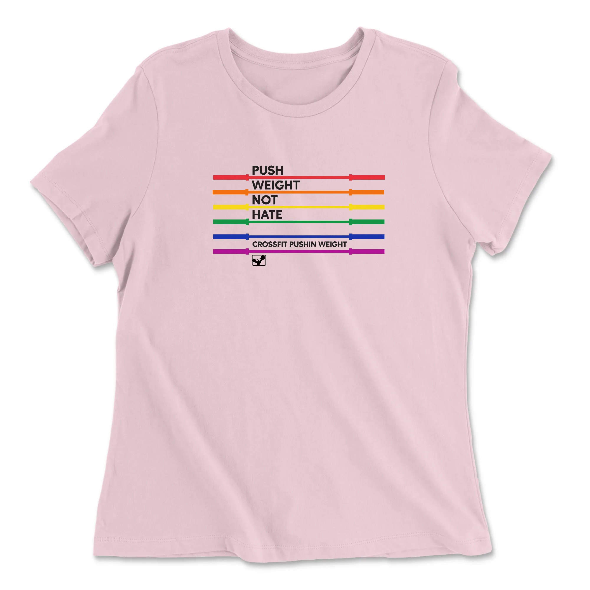 CrossFit Pushin Weight No Hate Womens - Relaxed Jersey T-Shirt